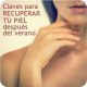 claves para recuperar la piel después de las vacaciones de verano
