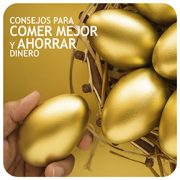 CONSEJOS PARA COMER MEJOR Y AHORRAR DINERO