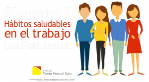 #Consejos 7 – Hábitos saludables en el trabajo