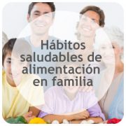 Hábitos saludables de alimentación en familia