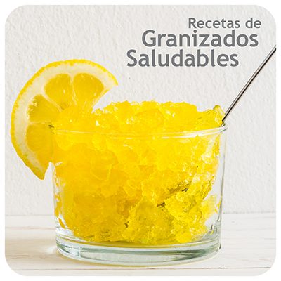 RECETAS DE GRANIZADOS SALUDABLES